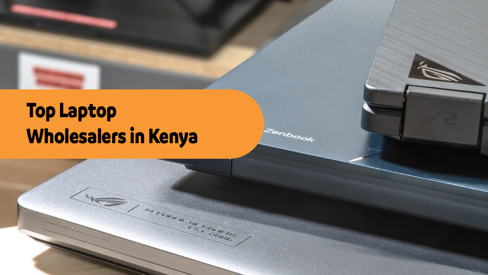 Best Laptop Wholesalers in Kenya (2026)